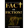 Fact or Fiction?: Jesus: According to the Evidence