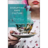 Disrupting Rape Culture: Public Space, Sexuality and Revolt
