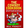 The Cowboy Cookbook: True Recipes from the South That Are Easy to Make and Taste Great