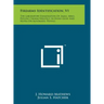 Firearms Identification, V1: The Laboratory Examination Of Small Arms, Rifling Characteristics In Hand Guns And Notes On Automatic Pistols