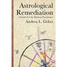 Astrological Remediation: A Guide for the Modern Practitioner