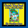 Catch The Sun! A Story About One Eclipse