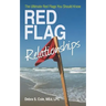 Red Flag Relationships: The Ultimate Red Flags You Should Know