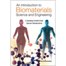 An Introduction to Biomaterials Science and Engineering