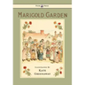 Marigold Garden - Pictures and Rhymes - Illustrated by Kate Greenaway
