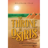 The Throne of Osiris: (a tale of Ancient Egypt)