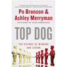 Top Dog: The Science of Winning and Losing