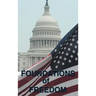 Foundations of Freedom: Common Sense, the Declaration of Independence, the Articles of Confederation, the Federalist Papers, the U.S. Constitu