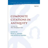 Composite Citations in Antiquity: Volume 2: New Testament Uses