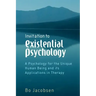 Invitation to Existential Psychology: A Psychology for the Unique Human Being and Its Applications in Therapy