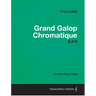 Grand Galop Chromatique S.219 - For Solo Piano (1938)