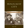 Holocaust City: The Making of a Jewish Ghetto