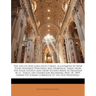 The Life of Our Lord Jesus Christ: Illustrated by Over Four Hundred Paintings and Drawings Taken from the Four Gospels and from Studies Made in Palest