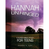 Hannah Unhinged: A Guided Bible Study for Teens