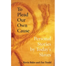 To Plead Our Own Cause: Personal Stories by Today's Slaves