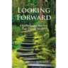 Looking Forward: Discovering the Art of Dying Well
