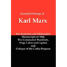 Essential Writings of Karl Marx: Economic and Philosophic Manuscripts, Communist Manifesto, Wage Labor and Capital, Critique of the Gotha Program