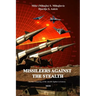 Missileers Against the Stealth: The first combat downing of the STEALTH aircraft in history: SA-3 against F-117A