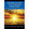 Generations of Fadeless Memories: My Life, Their Memories, Our History