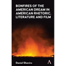Bonfires of the American Dream in American Rhetoric, Literature and Film