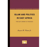 Islam and Politics in East Africa: The Sufi Order in Tanzania