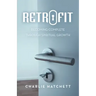 Retrofit: Becoming Complete Through Spiritual Growth