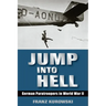 Jump Into Hell: German Paratroopers in World War II