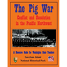 The Pig War: Conflict and Resolution in the Pacific Northwest
