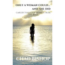 Only a Woman Could...and She Did: Career Tools for women from the Bible