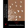The Roman History of Ammianus Marcellinus