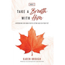 Take A Breath With Him - Experiencing God When You're Getting Back On Your Feet