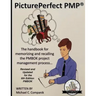 PicturePerfect PMP(R): The handbook for memorizing and recalling the PMBOK project management process...