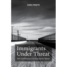Immigrants Under Threat: Risk and Resistance in Deportation Nation