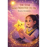 The Star Who Wanted to Be