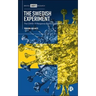 The Swedish Experiment: The Covid-19 Response and Its Controversies