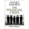 Financial Crisis: Who Is to Blame?