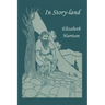 In Story-land (Yesterday's Classics)