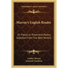 Murray's English Reader: Or Pieces in Prose and Poetry, Selected from the Best Writers