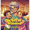 The Gift of a Grandma