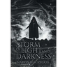 A Storm of Light and Darkness