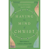 Having the Mind of Christ: Eight Axioms to Cultivate a Robust Faith