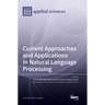 Current Approaches and Applications in Natural Language Processing