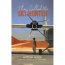 They Called Me Sky Hunter