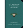 A Compendium of Alchemical Processes