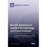 Recent Advances in Applied Microbiology and Food Sciences