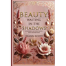 Beauty Waiting in the Shadows: A Journey of Love, Faith, and Redemption