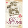 The Story of Dion Fortune: As told to Charles Fielding and Carr Collins