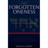 The Forgotten Oneness