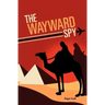 The Wayward Spy