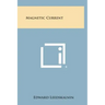 Magnetic Current